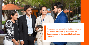 Licenciatura Administración y Dirección de Empresas Cancún