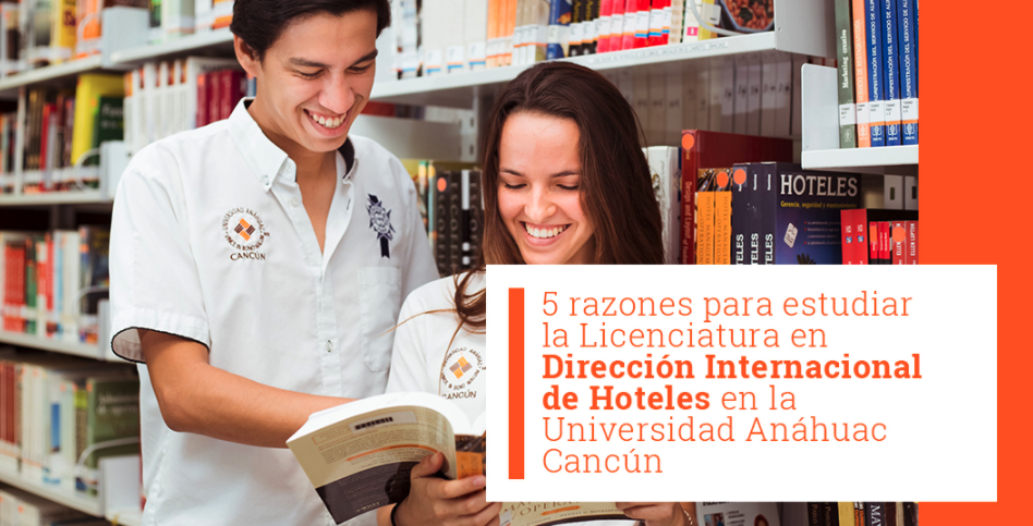 Licenciatura en Dirección Internacional de Hoteles en Cancún