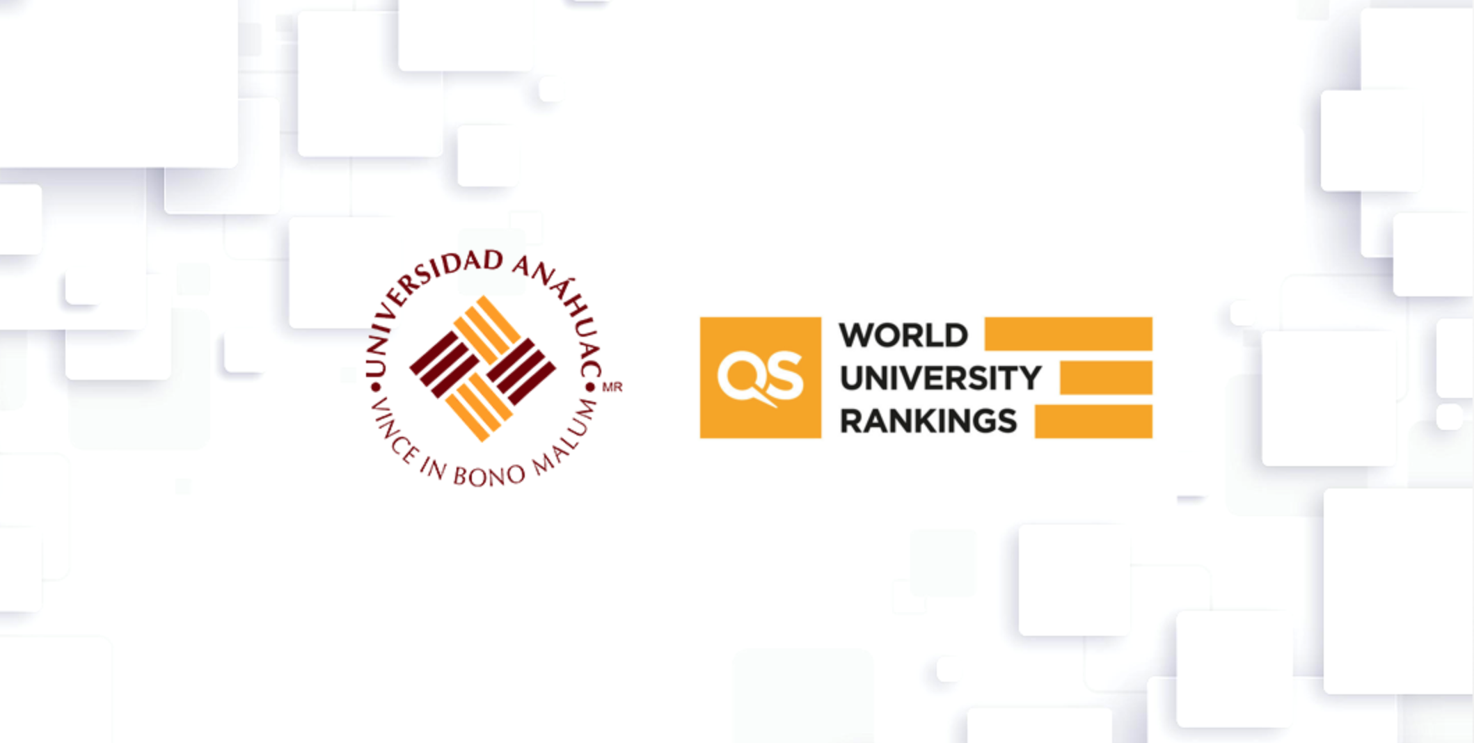 La Universidad Anáhuac se posiciona dentro del ranking QS 2022 dentro de las tres mejores universidades privadas de México